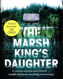 Karen Dionne: The Marsh King's Daughter