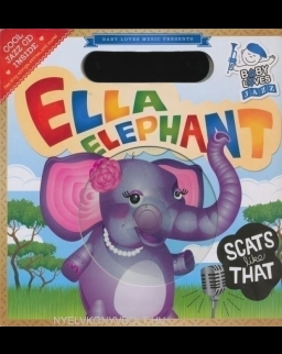 Ella Elephant Scats Like That - Book with Audio CD