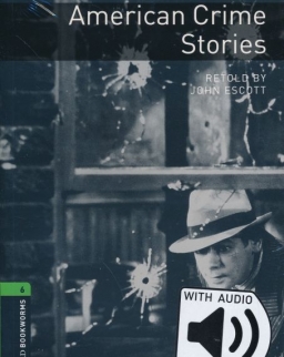 American Crime Stories with Audio Dowload - Oxford Bookworms Library Level 6