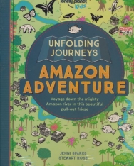 Unfolding Journeys - Amazon Adventure (Lonely Planet Kids)