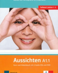 Aussichten A1.1 Deutsch als Fremdsprache für Erwachsene. Kurs-und Arbeitsbuch mit 2 Audio-CDs + DVD