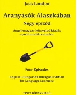 Aranyásók Alaszkában - Négy epizód | Four episode - Angol-magyar kiadás nyelvtanulók számára