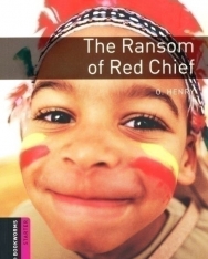 The Ransom of Red Chief - Oxford Bookworms Library Starter Level