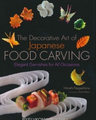 Hiroshi Nagashima: The Decorative Art of Japanese Food Carving - Elegant Garnishes for All Occasions