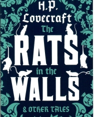 H.P. Lovecraft: The Rats in the Walls and Other Stories