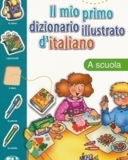 ELI Il mio primo dizionario illustrato d'italiano - A scuola