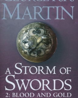 George R. R. Martin: A Storm of Swords - Part 2: Blood and Gold - A Song of Ice and Fire, Book 3.
