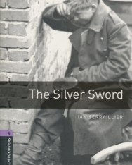 The Silver Sword - Oxford Bookworms Library Level 4