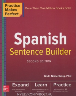Spanish Sentence Builder - Practice Makes Perfect 2nd Edition
