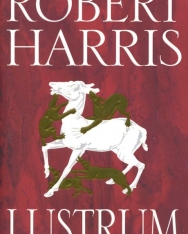 Robert Harris: Lustrum - Cicero Trilogy 2