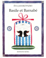Janikovszky Éva: Basile et Barnabé (Bertalan és Barnabás francia nyelven)