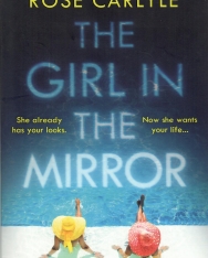 Rose Carlyle: The Girl in the Mirror