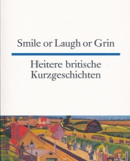 Heitere britische Kurzgeschichten - Smile or Laugh or Grin