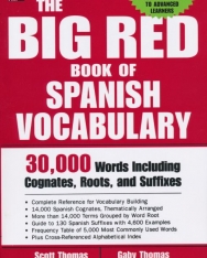 The Big Red Book of Spanish Vocabulary - 30,000 Words Including Cognates, Roots, and Suffixes