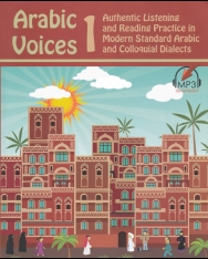 Arabic Voices 1: Authentic Listening and Reading Practice in Modern Standard Arabic and Colloquial Dialects