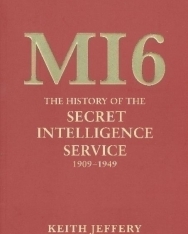 MI6 : The History of the Secret Intelligence Service