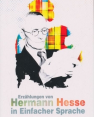 Erzählungen von Hermann Hesse (in Einfacher Sprache)
