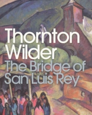 Thornton Wilder: The Bridge of San Luis Rey - Penguin Classics