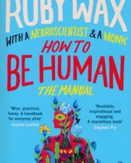 Ruby Wax: How to Be Human - The Manual