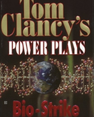 Tom Clancy: Bio-Strike - Power Plays Volume 4