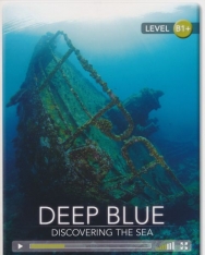 Deep Blue: Discovering the Sea (Book with Online Access) - Cambridge Discovery Interactive Readers - Level B1+