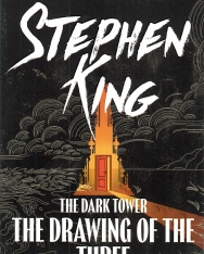 Stephen King: Drawing of the Three. The Dark Tower Bk. II
