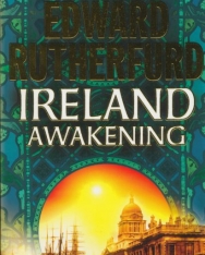 Edward Rutherfurd: Ireland - Awakening