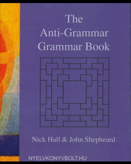 The Anti-Grammar Grammar Book