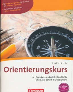 Orientierungskurs - Neue Ausgabe: A2-B1 - Grundwissen Politik, Geschichte und Gesellschaft in Deutschland: Kursheft