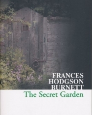 Frances Hodgson Burnett: The Secret Garden (Collins Classics)