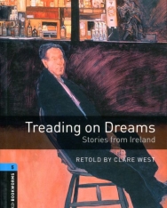 Treading on Dreams - Stories from Ireland with Audio CD - Oxford Bookworms Library Level 5