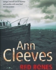Ann Cleeves: Red Bones (Shetland Quartet 3)
