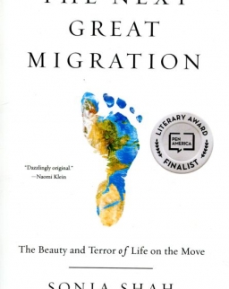 Sonia Shah: The Next Great Migration: The Story of Movement on a Changing Planet