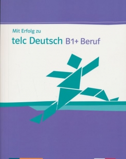 Mit Erfolg zu telc Deutsch B1+ Beruf Übungsbuch + Audio-CD