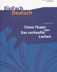EinFach Deutsch Unterrichtsmodelle: James Krüss: Timm Thaler oder Das verkaufte Lachen: Klassen 5 - 7