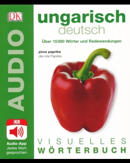 Visuelles Wörterbuch Ungarisch - Deutsch: Mit Audio-App - jedes Wort gesprochen