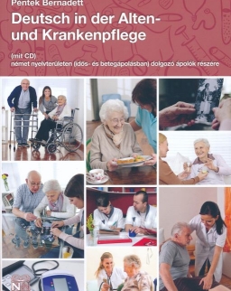 Deutsch in der Alten- und Krankenpflege mit CD - Idős- és betegápolásban dolgozók részére