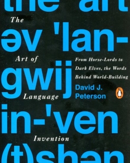 David J. Peterson: The Art of Language Invention: From Horse-Lords to Dark Elves, the Words Behind World-Building