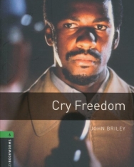 Cry Freedom - Oxford Bookworms Library Level 6