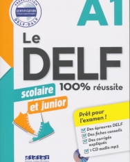 Le DELF scolaire et junior - 100% réussite - A1 - Livre + CD MP3