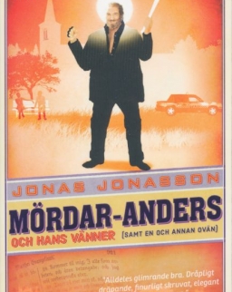 Jonas Jonasson: Mördar-Anders och hans vänner (samt en och annan ovän)