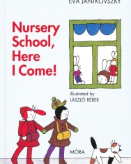 Janikovszky Éva: Nursery School, Here I Come!