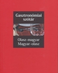 Gasztronómiai szótár Olasz-magyar, magyar-olasz - SzakMai szókincs (MX-1337)