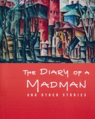 Nikolai Gogol: The Diary of a Madman and Other Stories