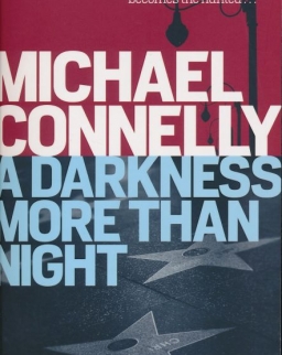 Michael Conelly: A Darkness More than Night
