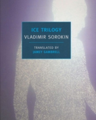 Vladimir Sorokin: Ice Trilogy