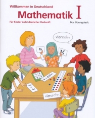 Willkommen in Deutschland Mathematik für Kinder nicht deutscher Herkunft I