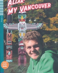 Allan: My Vancouver - ELI Teen Readers Stage 3 | Real Lives