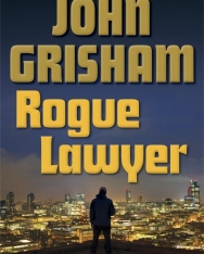 John Grisham: Rogue Lawyer