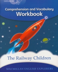 The Railway Children - Macmillan English Explorers Level 6 - Comprehension and Vocabulary Workbook